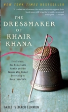 Cover art for The Dressmaker of Khair Khana: Five Sisters, One remarkable Family, and the Woman Who Risked Everything to keep Them Safe