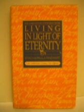 Cover art for Living in light of eternity: How to base your life on what really matters (The Christian character library)