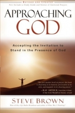 Cover art for Approaching God: Accepting the Invitation to Stand in the Presence of God