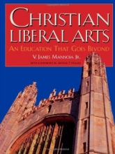 Cover art for Christian Liberal Arts: An Education that Goes Beyond