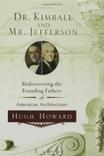 Cover art for Dr. Kimball and Mr. Jefferson: Rediscovering the Founding Fathers of American Architecture