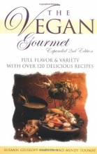 Cover art for The Vegan Gourmet, Expanded 2nd Edition : Full Flavor & Variety With over 120 Delicious Recipes