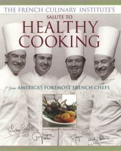 Cover art for The French Culinary Institute's Salute to Healthy Cooking, From America's Foremost French Chefs