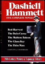 Cover art for Dashiell Hammett:  Five Complete Novels: Red Harvest, The Dain Curse, The Maltese Falcon, The Glass Key, and The Thin Man