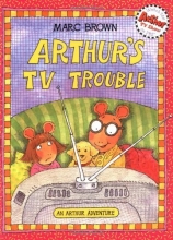 Cover art for Arthur's TV Trouble (An Arthur Adventure)