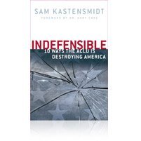 Cover art for Indefensible ( 10 ways the Aclu is destroying America)