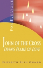 Cover art for John of the Cross' Living Flame of Love: . For Everyone