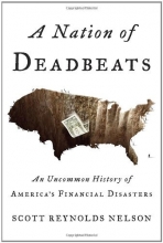 Cover art for A Nation of Deadbeats: An Uncommon History of America's Financial Disasters