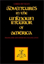 Cover art for Cabeza de Vaca's Adventures in the Unknown Interior of America (Zia Book)