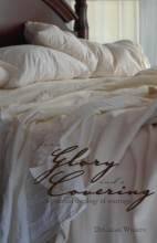 Cover art for For a Glory and a Covering: A Practical Theology of Marriage
