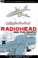 Cover art for Radiohead and Philosophy: Fitter, Happier, More Deductive (Popular Culture and Philosophy) (Popular Culture & Philosophy)