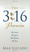 Cover art for The 3:16 Promise: He Loves.  He Gives.  We Believe.  We Live.
