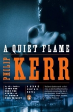 Cover art for A Quiet Flame: A Bernie Gunther Novel