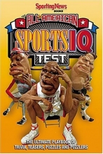 Cover art for All-American Sports IQ Test: Ultimate Playbook of Trivia,Teasers and Puzzles