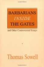 Cover art for Barbarians inside the Gates and Other Controversial Essays (Hoover Institution Press Publication)