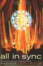 Cover art for All in Sync: How Music and Art Are Revitalizing American Religion