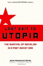 Cover art for Last Exit to Utopia: The Survival of Socialism in a Post-Soviet Era