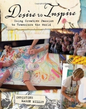 Cover art for Desire to Inspire: Using Creative Passion to Transform the World