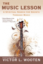 Cover art for The Music Lesson: A Spiritual Search for Growth Through Music