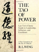 Cover art for The Tao of Power: Lao Tzu's Classic Guide to Leadership, Influence, and Excellence [A new translation of the Tao Te Ching]
