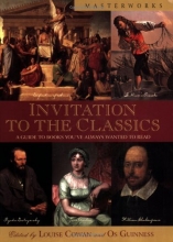 Cover art for Invitation to the Classics: A Guide to Books You've Always Wanted to Read (Masterworks Series)