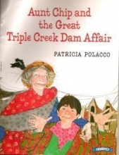 Cover art for Aunt Chip and the Great Triple Creek Dam Affair