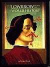 Cover art for The LowBrow Guide to World History