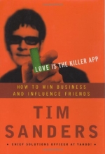 Cover art for Love Is the Killer App: How to Win Business and Influence Friends