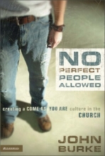 Cover art for No Perfect People Allowed: Creating A Come As You Are Culture in the Church