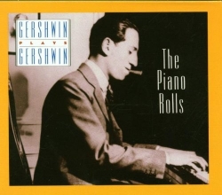 Cover art for Gershwin Plays Gershwin: The Piano Rolls, Vol. 1