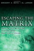 Cover art for Escaping the Matrix: Setting Your Mind Free to Experience Real Life in Christ
