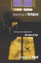 Cover art for Repenting of Religion: Turning from Judgment to the Love of God