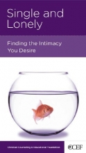 Cover art for Single and Lonely: Finding the Intimacy You Desire