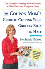 Cover art for The Coupon Mom's Guide to Cutting Your Grocery Bills in Half: The Strategic Shopping Method Proven to Slash Food and Drugstore Costs