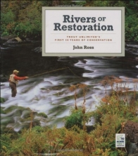 Cover art for Rivers of Restoration: Trout Unlimited's First 50 Years of Conservation