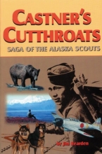 Cover art for Castner's Cutthroats: Saga of the Alaska Scouts