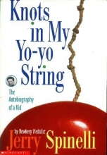 Cover art for Knots in My Yo-yo String: The Autobiography of a Kid