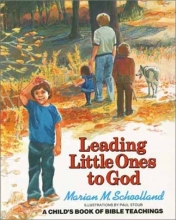 Cover art for Leading Little Ones to God: A Child's Book of Bible Teachings