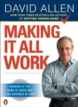 Cover art for Making It All Work: Winning at the Game of Work and the Business of Life