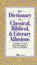 Cover art for Dictionary of Classical, Biblical, and Literary Allusions