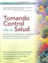 Cover art for Tomando control de su salud: Una guia para el manejo de las enfermedades del corazon, diabetes, asma, bronquitis, enfisema y otros problemas cronicos