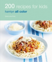 Cover art for 200 Recipes for Kids: Hamlyn All Color