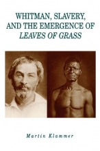 Cover art for Whitman, Slavery, and the Emergence of Leaves of Grass
