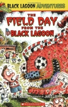 Cover art for The Field Day from the Black Lagoon (Black Lagoon Adventures, No. 6)