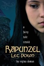 Cover art for Rapunzel Let Down: A Fairy Tale Retold