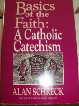 Cover art for Basics of the Faith: A Catholic Catechism