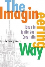 Cover art for The Imagineering Way: Ideas to Ignite Your Creativity