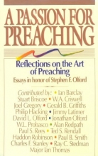 Cover art for A Passion for preaching: Reflections on the art of preaching : essays in honor of Stephen F. Olford