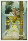 Cover art for Raising Wordly-Wise But Innocent Kids: Wisdom from the Book of Proverbs for Modern Families