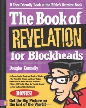 Cover art for The Book of Revelation for Blockheads: A User-Friendly Look at the Bible's Weirdest Book